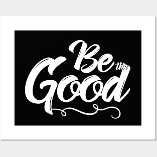 Be the Good Posters and Art